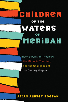 Children of the Waters of Meribah - Boesak, Allan Aubrey