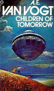 Children of Tomorrow Npb - A E Van Vogt