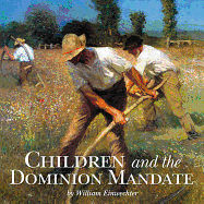 Children & the Dominion Mandat