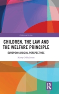 Children, the Law and the Welfare Principle: European Judicial Perspectives