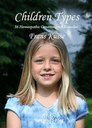 Children Types: 56 Homeopathic Constitutional Remedies