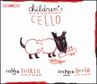 Children's Cello - Stephen Hough (piano); Steven Isserlis (cello)