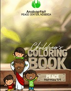 Children's Coloring Book: Anabaptist Peace Center Nigeria