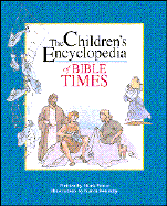 Children's Encyclopedia of Bible Times