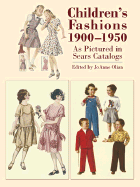 Children's Fashions, 1900-1950, as Pictured in Sears Catalogs