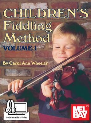 Children's Fiddling Method Volume 1 - Carol Ann Wheeler