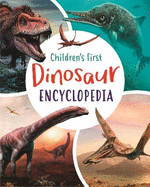 Children's First Dinosaur Encyclopedia