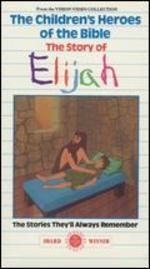 Children's Heroes of the Bible: The Story of Elijah