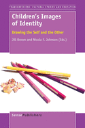 Children's Images of Identity: Drawing the Self and the Other