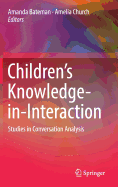Children's Knowledge-in-Interaction: Studies in Conversation Analysis