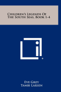Children's Legends of the South Seas, Book 1-4