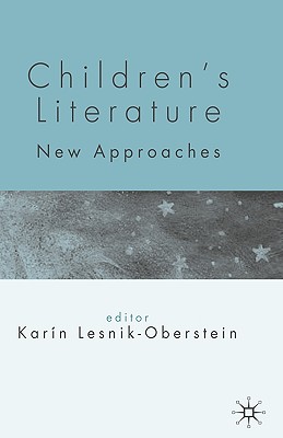 Children's Literature: New Approaches - Lesnik-Oberstein, K (Editor)