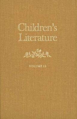 Children's Literature: Volume 15 - Butler, Francelia, Professor (Editor), and Higonnet, Margaret (Editor), and Rosen, Barbara (Editor)