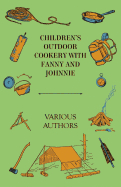 Children's Outdoor Cookery with Fanny and Johnnie