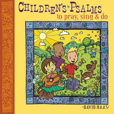 Children's Psalms to Pray, Sing and Do - Haas, David