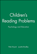 Children's Reading Problems: Psychology and Education