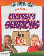 Children's Sermons in a Bag: For Ages 3-7
