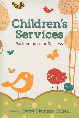 Children's Services - Diamant-Cohen, Betsy, Dr. (Editor)