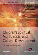 Childrens Spiritual, Moral, Social and Cultural Development: Primary and Early Years
