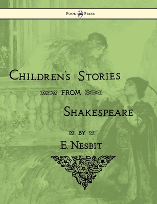 Children's Stories From Shakespeare - Nesbit, E