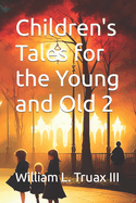 Children's Tales for the Young and Old 2