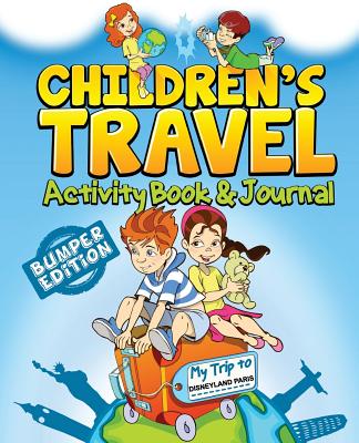 Children's Travel Activity Book & Journal: My Trip to Disneyland Paris - Traveljournalbooks