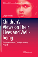 Children's Views on Their Lives and Well-Being: Findings from the Children's Worlds Project