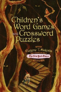 Children's Word Games and Crossword Puzzles, Ages 9 and Up - Maleska, Eugene T. (Editor)