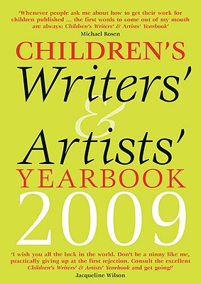 Children's Writers' & Artists' Yearbook: A Directory for Children's Writers and Artists Containing Children's Media Contacts and Practical Advice and Information - A & C Black Publishers Ltd (Creator)