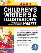 Children's Writer's & Illustrator's Market: 1000+ Editors, Agents and Art Directors Who Want Your Work