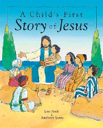 Child's First Story of Jesus