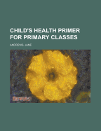 Child's Health Primer for Primary Classes