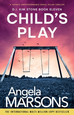 Child's Play: A totally unputdownable serial killer thriller - Marsons, Angela