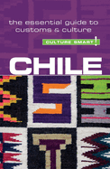 Chile - Culture Smart!: The Essential Guide to Customs & Culture