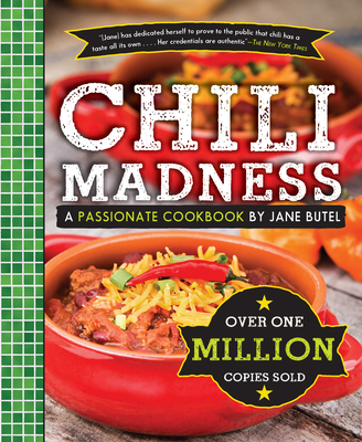 Chili Madness: A Passionate Cookbook by Jane Butel - Butel, Jane