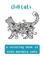 Chill Cats: A Coloring Book Of Cute Mandala Cats