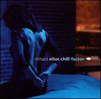 Chill Factor - Richard Elliot