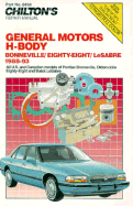 Chilton's GM H-Body - Bonneville - Olds 88 - Lesabre, 1988-93 Bonneville/Eighty-Eight/Lesabre, 1988-93: All U.S. and Canadian Models of Pontiac Bonneville, Oldsmobile Eighty-Eight, and Buick Lesabre