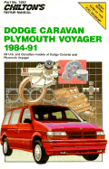 Chilton's Repair Manual: Dodge Caravan, Plymouth Voyager 1984-91 Covers All U.S. and Canadian Models