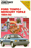 Chilton's Repair Manual: Ford Tempo/Mercury Topaz 1984-92