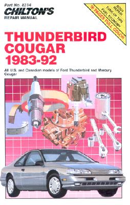 Chilton's Repair Manual: Thunderbird Cougar 1983-92 - Chilton Automotive Books, and The Nichols/Chilton, and Chilton