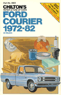 Chilton's repair & tune-up guide, Ford Courier, 1972-82 : all models