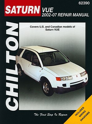 Chilton's Saturn Vue 2002-07 Repair Manual - Imhoff, Tim