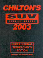 Chilton's Suv Service Manual, 1999-2003 - Chilton, and Chilton Automotive Books (Creator)