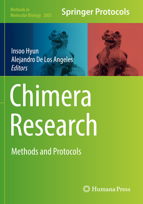 Chimera Research: Methods and Protocols - Hyun, Insoo (Editor), and de Los Angeles, Alejandro (Editor)