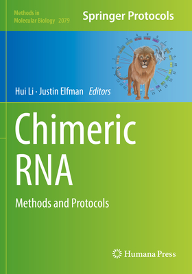 Chimeric RNA: Methods and Protocols - Li, Hui (Editor), and Elfman, Justin (Editor)