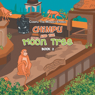 Chimpu and the Moon Tree: Book 2