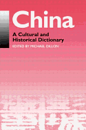 China: A Cultural and Historical Dictionary