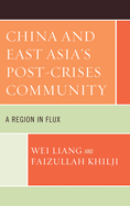 China and East Asia's Post-Crises Community: A Region in Flux