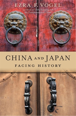 China and Japan: Facing History - Vogel, Ezra F